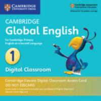 Cambridge Global English Stage 1 Cambridge Elevate Digital Classroom Access Card (1 Year): for Cambridge Primary English as a Second Language 1108703453 Book Cover