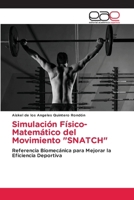 Simulación Físico-Matemático del Movimiento "SNATCH" (Spanish Edition) 613943288X Book Cover