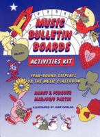 Music Bulletin Boards Activities Kit: Year-Round Displays for the Music Classroom 0136068987 Book Cover