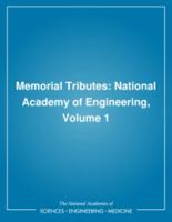 Memorial Tributes: National Academy of Engineering, Volume 1 0309028892 Book Cover