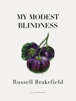 My Modest Blindness 1957392266 Book Cover