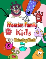Monster Family Kids Coloring Book: Fun Coloring Activity Book For 2-5 Year Olds Activity Book for Kids, Boys or Girls, Full page Jumbo of Cute Illustrations of Monsters B08VY76WBH Book Cover