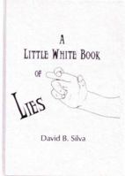 The Little White Book Of Lies 1880325594 Book Cover