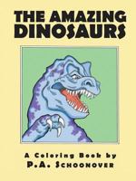 The Amazing Dinosaurs: A Coloring Book 1483414043 Book Cover