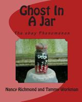 Ghost In A Jar: The E-Bay Phenomenon 1453853138 Book Cover