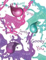 Runny Stringy Snotty Gooey You: Material and Ingredients Builder Sketchbook 1729384919 Book Cover