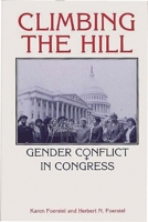 Climbing the Hill: Gender Conflict in Congress 0275949141 Book Cover