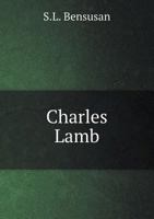 Charles Lamb: his homes and haunts 1347480994 Book Cover