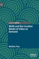 MUBI and the Curation Model of Video on Demand 303080075X Book Cover