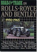 Road and Track on Rolls Royce and Bentley, 1950-1965 (Brooklands Road Tests) 0946489580 Book Cover