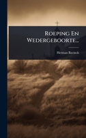 Roeping En Wedergeboorte... (Dutch Edition) 1024832341 Book Cover
