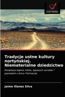 Tradycje ustne kultury nortyńskiej. Niematerialne dziedzictwo 6203662224 Book Cover