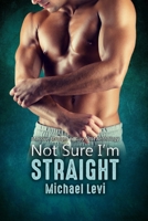 Not Sure I'm Straight: Massive Straight to Gay MM Anthology B0BYBC282Z Book Cover