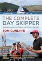 The Complete Day Skipper: Skippering with Confidence Right From the Start 1472973232 Book Cover