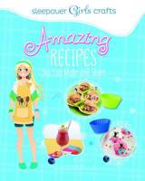 Awesome Recipes You Can Make and Share (Sleepover Girls Crafts) 162370197X Book Cover