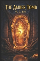 BOOK 1 THE AMBER TOMB: With Images B0GMC5FDZT Book Cover