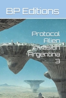 Protocol Alien Invasion Argentina 3 B0CFXB1MH9 Book Cover