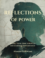 Reflections of Power: Seeing Your Own Strength and Learning to Stand in It. B0H9DZ94YT Book Cover