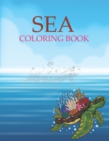 Sea Coloring Book: Sea Coloring Pages of Cute Ocean Animals for Girls and Boys B0BPVWSBYM Book Cover