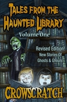 Tales From The Haunted Library: Volume One; Revised Edition! 1989636047 Book Cover