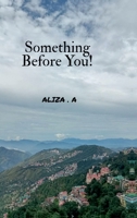 Something Before You! B0FTT15RGS Book Cover