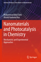 Nanomaterials and Photocatalysis in Chemistry: Mechanistic and Experimental Approaches 9811606455 Book Cover