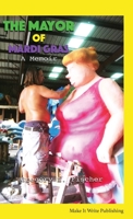 The Mayor of Mardi Gras: A Memoir 0578381796 Book Cover