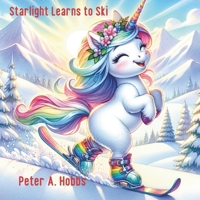 Starlight Learns to Ski 1763546705 Book Cover