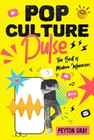 Pop Culture Pulse: The Beat of Modern Influencers 1456654799 Book Cover