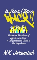 Is Your Class Wack? Master the New Sport of Effective Teaching: A Comprehensive Guide to The YsUp Game: The Official YsUp Game Manual B0C3X3GLX2 Book Cover