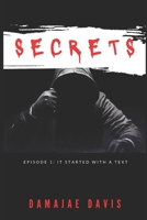 Secrets: It Started With A Text B08ZG43NT6 Book Cover