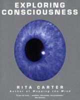 Exploring Consciousness 0520237374 Book Cover