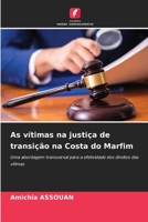 As vítimas na justiça de transição na Costa do Marfim: Uma abordagem transversal para a efetividade dos direitos das vítimas B0CKKVDBXX Book Cover