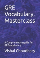 GRE Vocabulary, Masterclass: A Comprehensive guide for GRE vocabulary 1656958422 Book Cover