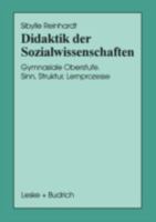 Didaktik Der Sozialwissenschaften: Gymnasiale Oberstufe. Sinn, Struktur, Lernprozesse 3810017930 Book Cover