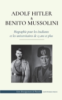 Adolf Hitler et Benito Mussolini - Biographie pour les étudiants et les universitaires de 13 ans et plus: 9493261085 Book Cover