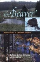 The Beaver: Natural History of a Wetlands Engineer (Comstock Books) 080144098X Book Cover