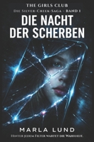 THE GIRLS CLUB – Die Nacht der Scherben: Ein packender Jugend-Psychothriller über Freundschaft, Lügen und ein tödliches Geheimnis (Die Silver-Creek-Saga 1) (German Edition) B0GT96W735 Book Cover