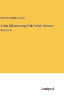 A New Self-Instructing Work Entitled Idiomatic Sentences 3382815494 Book Cover