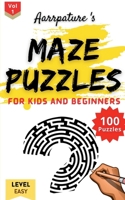 Maze Puzzles For Kids and Beginners [ Easy Level ]: 100 Maze Puzzles For Kids and Beginning Adults l Volume 1 l With Large 168586435X Book Cover
