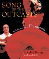 Song of the Outcasts: An Introduction to Flamenco Paperback with CD 1574670808 Book Cover