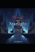 Blood and Starlight B0GN8RV7GX Book Cover