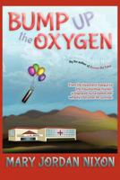 Bump Up the Oxygen: A Miranda Blight Novel 1475943350 Book Cover