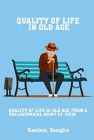 Quality of life in old age from a philosophical point of view 9990804796 Book Cover