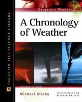 A Chronology of Weather (Facts on File Dangerous Weather Series) 0816035210 Book Cover