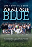 We All Wore Blue 1098324609 Book Cover