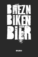 Brezn Biken Bier Notizbuch: A5 Tagebuch f�r Notizen I Geschenk f�r Motorradfahrer Biker Radsportler Biertrinker Fahrrad V�ter M�nner Vatertag Geburtstag I A5 Softcover 110 Seiten mit Dot Grid Punktras 1697048048 Book Cover
