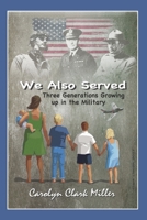 We Also Served 1667845985 Book Cover
