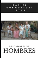 Pescadores de Hombres: Una aventura marítima con 20 fotografías reales para jóvenes y adultos (Muñequita de Coral) (Spanish Edition) B0CR813XX9 Book Cover