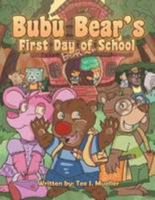 Bubu Bear's First Day of School 1465303871 Book Cover